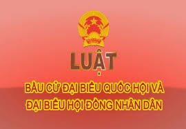 Luật Bầu cử đại biểu Quốc hội và đại biểu Hội đồng nhân dân các cấp